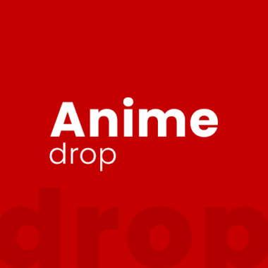 Anime drop